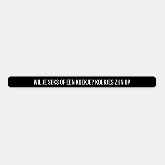 Kentekensticker wil je seks of een koekje de koekjes zijn op